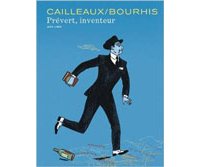 Prévert, inventeur - Par Bourhis & Cailleaux - Dupuis/Aire Libre