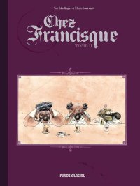 Chez Francisque - T2 - par Lindingre & Larcenet - Fluide Glacial