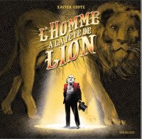 « L'Homme à la tête de lion », la nouvelle réussite de Xavier Coste, chez Sarbacane