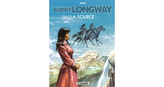 Buddy Longway - T20 : La Source - par Derib - Le Lombard