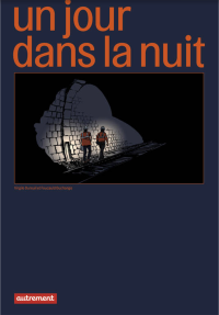 Un Jour dans la Nuit - Par Virgile Dureuil et Foucauld Duchange - Ed. Autrement