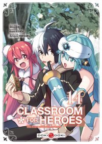 Classroom For Heroes T. 13 & T. 14 - Par Shin Araki & Koara Kishida - Doki Doki