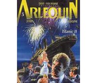 Arlequin Tome 5 : Titanic II par Jytéry et Rodolphe