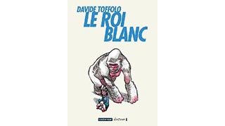 Le Roi Blanc - Davide Toffolo - Casterman