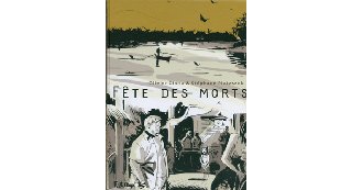 Fête des morts - Par Olivier Cinna & Stéphane Piatzszek - Futuropolis