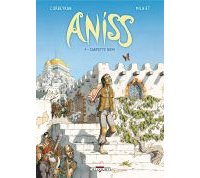 Aniss T.1 : Carpette Diem - Par Corbeyran & Milhiet - Delcourt