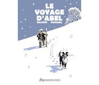 Le Voyage d'Abel - Par L. Belvent et B. Duhamel - Les Amaranthes