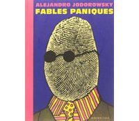 Les incroyables « Fables paniques » d'Alejandro Jodorowsky
