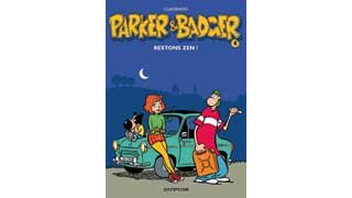 Parker & Badger - T4 : Restons zen ! - Par Cuadrado - Dupuis