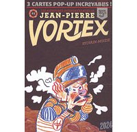 Les Aventures intersidérantes de Jean-Pierre Vortex - Par Sylvain-Moizie - Editions 2024