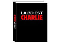 La BD est Charlie - La profession rend hommage aux dessinateurs disparus