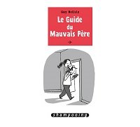 Le Guide du Mauvais père, T3 - Par Guy Delisle - Delcourt Shampooing