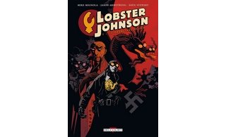 Lobster Johnson T1 - Par Mike Mignola, Jason Armstrong et Dave Stewart - Delcourt - Traduction Jérôme Wicky