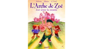 L'arche de Zoé, t.1 : Zoé sème la zizanie - par Miniac, Delente et Noël - Des ronds dans l'O