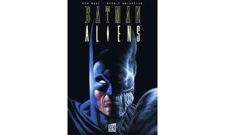 Batman/Aliens – Par Ron Marz & Bernie Wrighton – Soleil US Comics