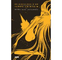 24 histoires d'un temps lointain - Par Leiji Matsumoto (Trad. Frédéric Malet) - Kana