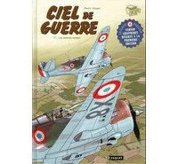 Ciel de guerre, T1 - Par Pinard et Dauger- Editions Paquet