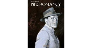 Necromancy - Livre 2 - Par F. Nury & J. Manini - Dargaud