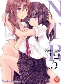 Netsuzô Trap -NTR- T. 5 & T. 6 - Par Naoko Kodama - Taifu Comics