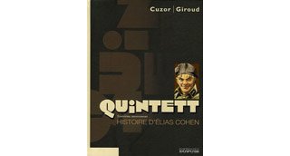 Quintett - Troisième Mouvement : « Histoire d'Elias Cohen » - Par Giroud & Cuzor - Dupuis