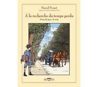 À la Recherche du temps perdu - Du côté de chez Swann - D'après Marcel Proust par Stéphane Heuet - Ed. Delcourt