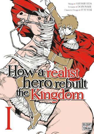 How a Realist Hero Rebuilt the Kingdom T. 1 - Par Dojyomaru & Satoshi Ueda - Delcourt/Tonkam