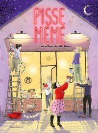 Pisse mémé - Par Cati Baur – Editions Dargaud