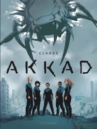 AKKAD - Par Clarke - Le Lombard