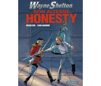 Wayne Shelton, T9 : "Son Altesse Honesty" - Par Jean Van Hamme & Christian Denayer - Dargaud