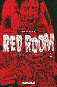 Red Room T. 1 : Le Réseau antisocial - Par Ed Piskor - Delcourt Comics