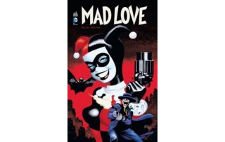 Mad Love - Par Paul Dini & Bruce Timm - Urban Comics