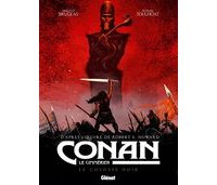 Conan le Cimmérien - Le Colosse noir - Par Vincent Brugeas et Ronan Toulhoat - Glénat