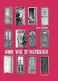 Une Vie d'huissier - Par Dav Guedin - Actes Sud BD