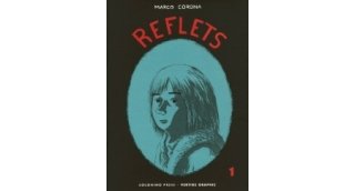 Reflets - T1 - Marco Corona - Coconino Press/Vertige Graphic