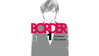 Border T. 1 - Par Yua Kotegawa & Kazuki Kaneshiro - Komikku Editions