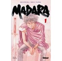 Madara, tomes 1 & 2 - Par Eiji Otsuka & Sho-u Tajima - Glénat Manga