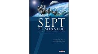 Sept Prisonniers – Par Gabella & Tandiang – Delcourt