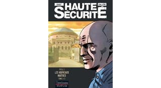 Haute Sécurité - T3 : "Les Nouveaux Maîtres" - Par Callède & Gihef - Dupuis