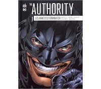 The Authority - Les Années Stormwatch Vol. 2 - Par Warren Ellis & Tom Raney - Urban Comics