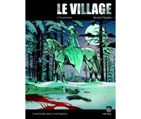 Le Village, T3 : La Princesse blanche - Par Rodolphe et Marchal –Editions Bamboo