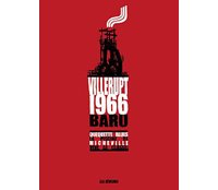 Villerupt 1966 – Par Baru – Editions Les Rêveurs