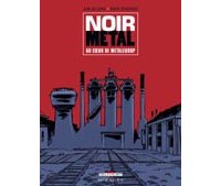 Noir Métal , au coeur de Metaleurop - par Loyer & Bétaucourt - Delcourt