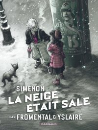 La Neige était sale - Par J-L. Fromental & B. Yslaire - Ed. Dargaud. 