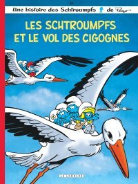 Les Schtroumpfs et le vol des cigognes – Par Alain Jost, Thierry Culliford & Miguel Diaz Vizoso – Le Lombard