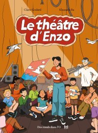 Le théâtre d'Enzo - Par Claire Godard et Khassatu Ba - Éditions Des ronds dans l'O / bdBoum
