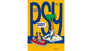 Les Psy - T17 : "Pourquoi un Psy ?" - Par Cauvin & Bedu - Dupuis