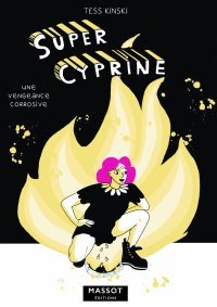 Super Cyprine - Par Tess Kinski - Massot éditions