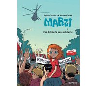 Marzi – T5 : Pas de liberté sans Solidarité – T5 – Par Savoia & Sowa – Dupuis