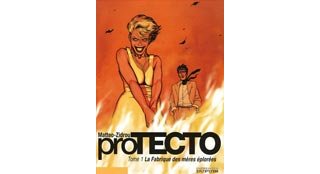 ProTECTO - T1 : La Fabrique des Mères Eplorées - Par Zidrou & Matteo - Dupuis