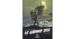 Le Grand Jeu – T1 : Ultima Thulé – par Pécau & Pilipovic – Delcourt